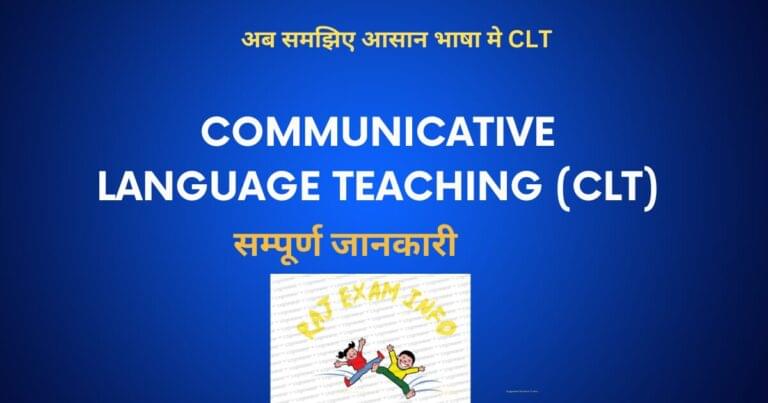 COMMUNICATIVE LANGUAGE TEACHING (CLT)